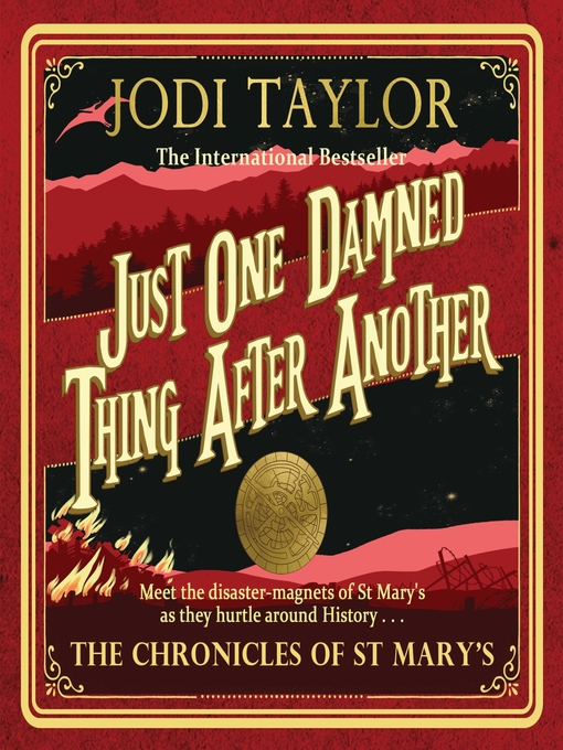 Title details for Just One Damned Thing After Another by Jodi Taylor - Wait list